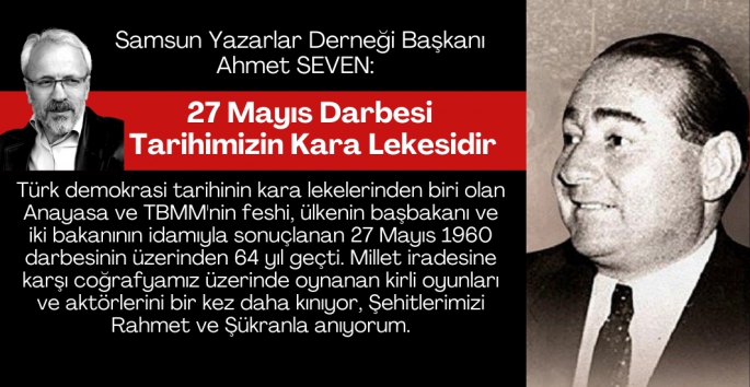 27 Mayıs Darbesi daima kahırla anılacaktır
