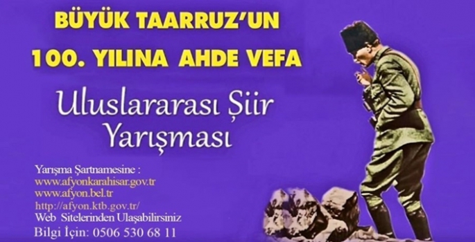 Afyonkarahisar Valiliği Büyük Taarruz’un 100 Yılına Ahde Vefa Uluslararası Şiir Yarışması Düzenliyor