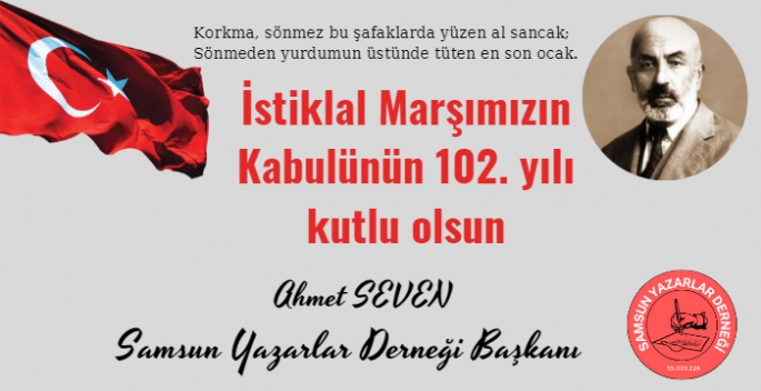  Ahmet SEVEN: İstiklal Marşımız Türk Milletinin karakter haritasıdır