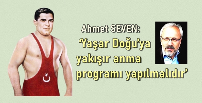 Ahmet Seven: ‘Yaşar Doğu’ anma programı Valilik nezdinde yapılmalıdır’