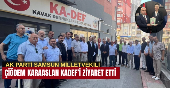 AK Parti Samsun Milletvekili Çiğdem Karaaslan KA-DEF'i Ziyaret Etti