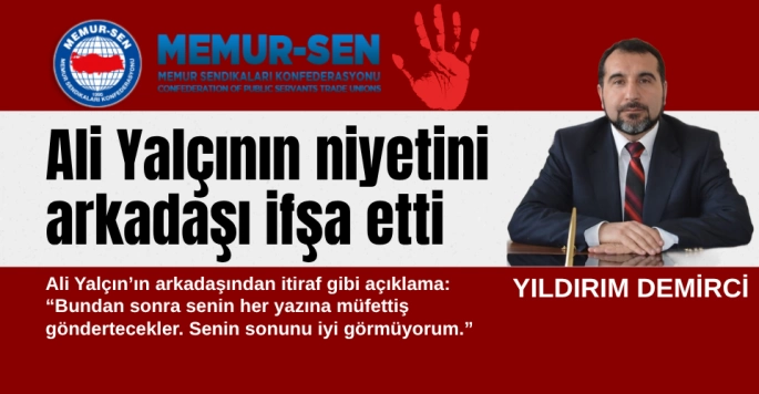 Ali Yalçın’ın Niyetini Arkadaşı İfşa Etti!