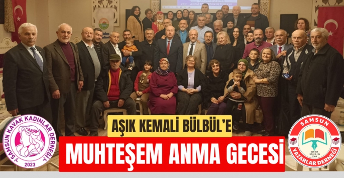 Aşık Kemali Bülbül'e muhteşem anma gecesi