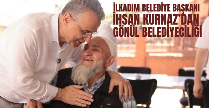 Başkan Kurnaz, Halkla İç İçe Gönül Belediyeciliği Yapıyor