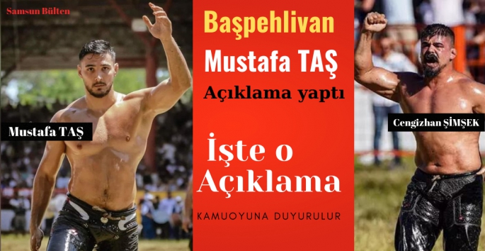 Başpehlivan Mustafa Taş'tan çok önemli açıklama