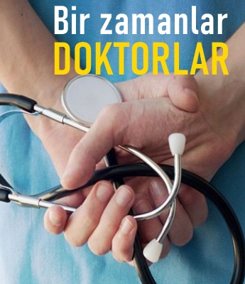 Bir zamanlar doktorlar