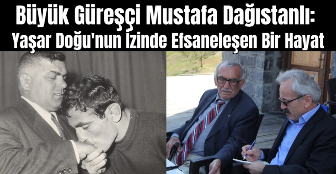 Büyük Güreşçi Mustafa Dağıstanlı