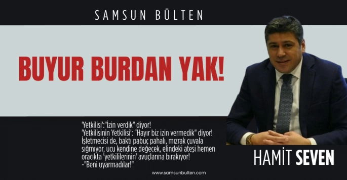 BUYUR BURDAN YAK!