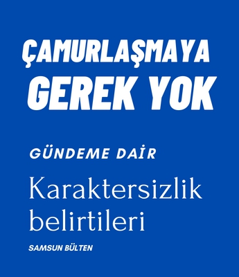 Çamurlaşmaya gerek yok