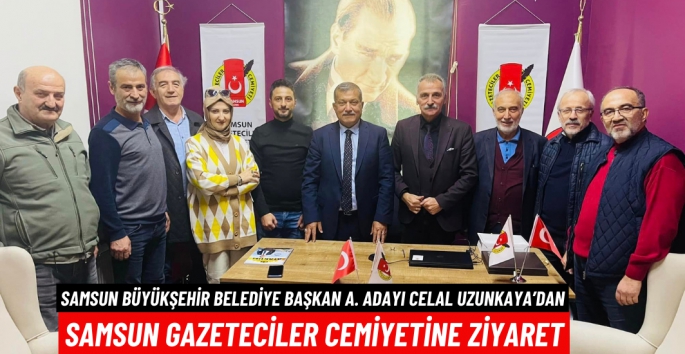 Celal Uzunkaya Samsun Gazeteciler Cemiyetini Ziyaret Etti