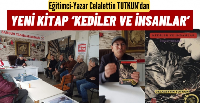 Celalettin Tutkun'dan yeni kitap: Kediler ve İnsanlar