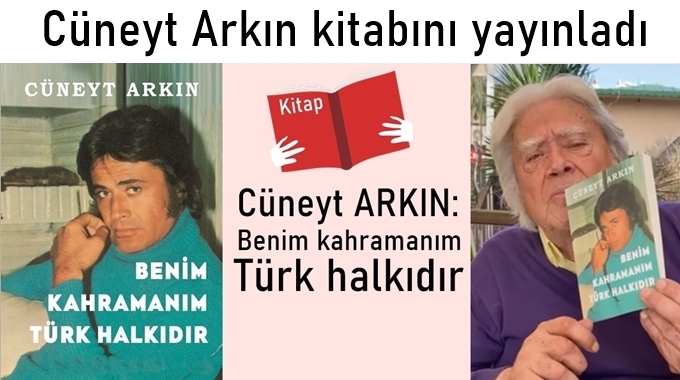 Cüneyt Arkın: Benim Kahramanım Türk Halkıdır