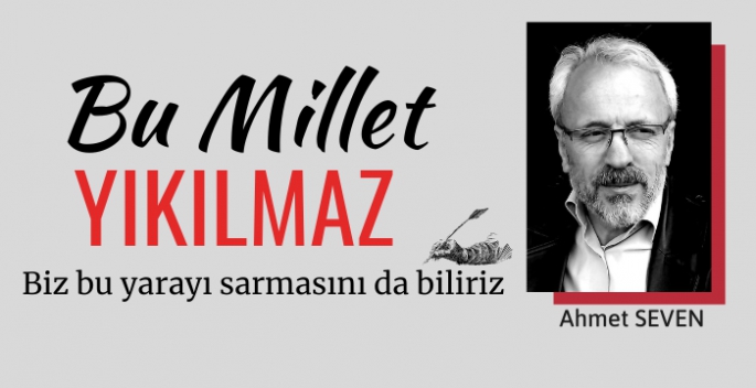 Devletimiz var olsun, milletimiz sağ olsun