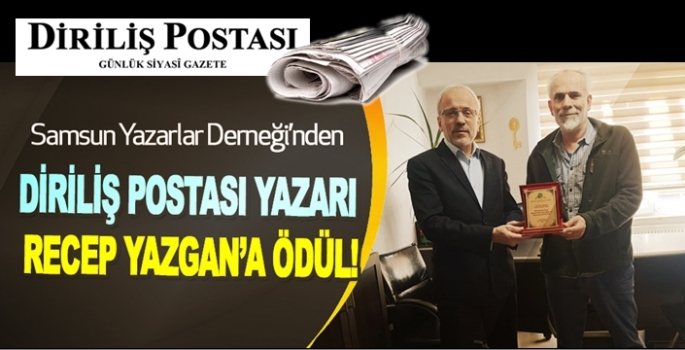 Diriliş Postası Yazarı Recep Yazgan’a Ödül