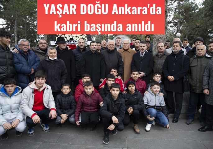 Efsane Güreşçi Yaşar Doğu Ankara'da Kabri Başında Anıldı