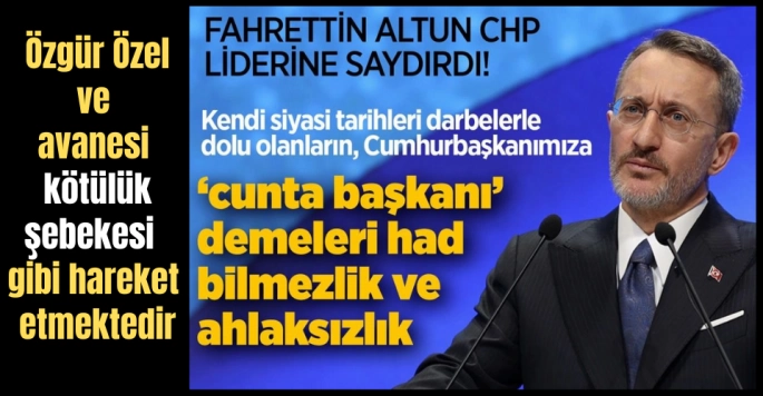 Fahrettin Altun'dan Özgür Özel'e 'cunta' tepkisi