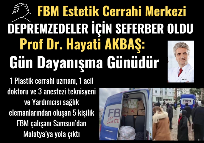 FBM Estetik Cerrahi Merkezi depremzedeler için seferber oldu