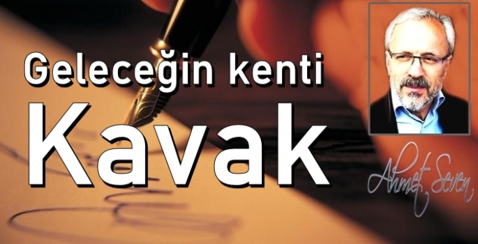 Geleceğin kenti; Kavak