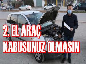 2. EL ARAÇ KABUSUNUZ OLMASIN