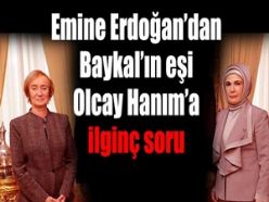 Emine Hanımdan Olcay Hanıma İlginç soru