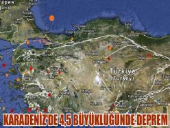 KARADENİZ'DE 4,5 BÜYÜKLÜĞÜNDE DEPREM