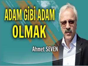 ADAM GİBİ ADAM OLMAK