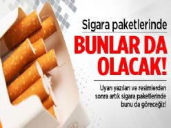 SİGARA PAKETLERİNE YENİ UYGULAMA