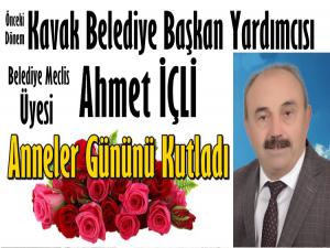  AHMET İÇLİ ANNELER GÜNÜ MESAJI YAYINLADI