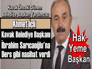 AHMET İÇLİ SARICAOĞLU'NA SESLENDİ: 'HAK YEME BAŞKAN'