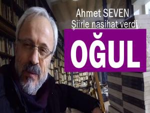 AHMET SEVEN GENÇLERE  'OĞUL' ŞİİRİYLE SESLENDİ
