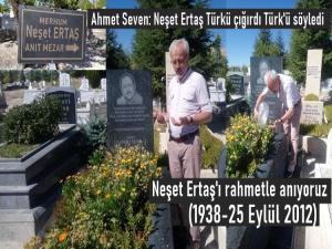 Ahmet Seven: Neşet Ertaş bu toprakların gönül sesidir