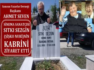 AHMET SEVEN ŞİŞKO NURİ'NİN KABRİNİ ZİYARET ETTİ