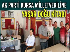 AK PARTİ BURSA MİLLETVEKİLİNE YAŞAR DOĞU KİTABI 