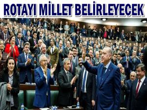 AK PARTİNİN ROTASINI MİLLET BELİRLEYECEK