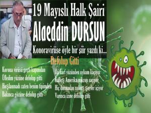 ALAEDDİN DURSUN'DAN KORONAVİRÜSE ŞİİRLİ TEPKİ