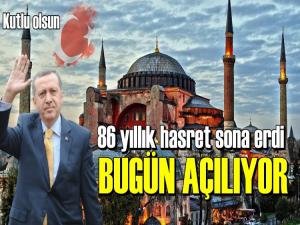 AYASOFYA BUGÜN CUMA NAMAZIYLA İBADETE AÇILIYOR