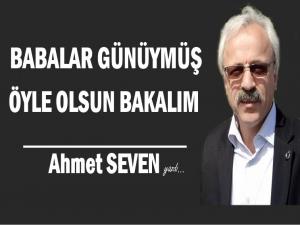 BABALAR GÜNÜYMÜŞ ÖYLE OLSUN BAKALIM