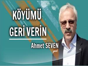 BANA KÖYÜMÜ GERİ VERİN