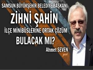 BAŞKAN ŞAHİN İLÇE MİNİBÜSLERİNE ÇÖZÜM BULACAK MI?