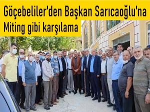 BAŞKAN SARICAOĞLU'NA GÖÇEBE'DE COŞKULU KARŞILAMA