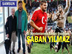 BAŞPEHLİVAN ŞABAN YILMAZ SAMSUNUN GURURUDUR