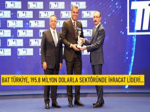 BAT TÜRKİYE, SEKTÖRÜNDE İHRACAT LİDERİ OLDU