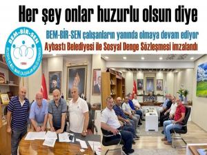 BEM BİR SEN Aybastı Belediyesi ile Sosyal Denge Sözleşmesi