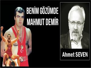  BENİM GÖZÜMDE 'MAHMUT DEMİR'