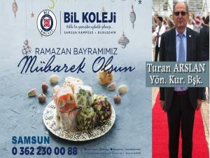 BİL KOLEJİ YÖN. KUR. BŞK. TURAN ARSLANDAN BAYRAM MESAJI