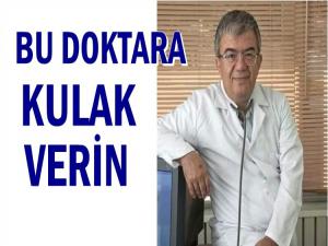 BU DOKTORA KULAK VERİN