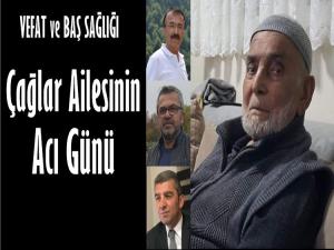 ÇAĞLAR AİLESİNİN ACI GÜNÜ