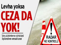 RADAR TABELASI YOKSA CEZA DA YOK