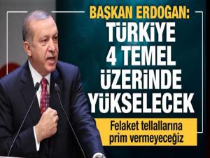 Cumhurbaşkanı Erdoğan Felaket tellallarına prim vermeyeceğiz