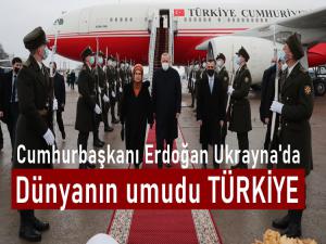 Cumhurbaşkanı Erdoğan Ukrayna'da